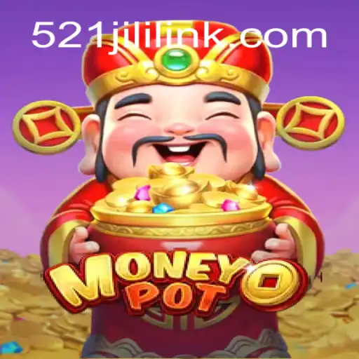Exploring the Enigmatic World of MoneyPot: A Closer Look at 521JILI