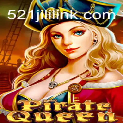 Exploring the High Seas with PirateQueen and the Thrill of 521JILI